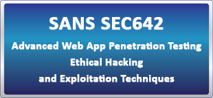 دوره آنلاین (لایو) SANS SEC642: Advanced Web App Penetration Testing, Ethical Hacking, and Exploitation Techniques